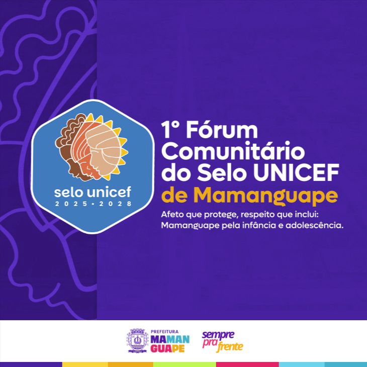 Selo UNICEF: 1º Fórum Comunitário acontece na próxima quarta-feira (19) em Mamanguape; saiba como participar